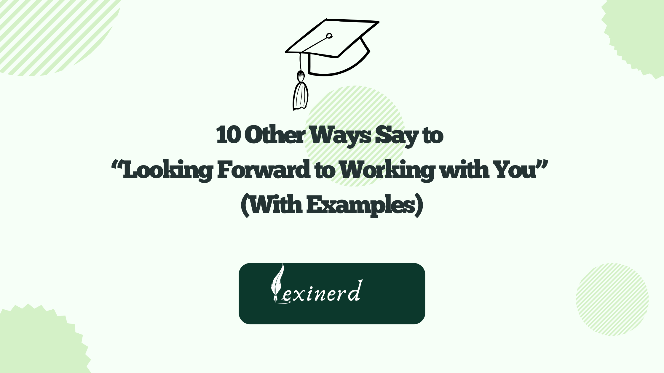 10 Other Ways Say to “Looking Forward to Working with You” (With Examples)