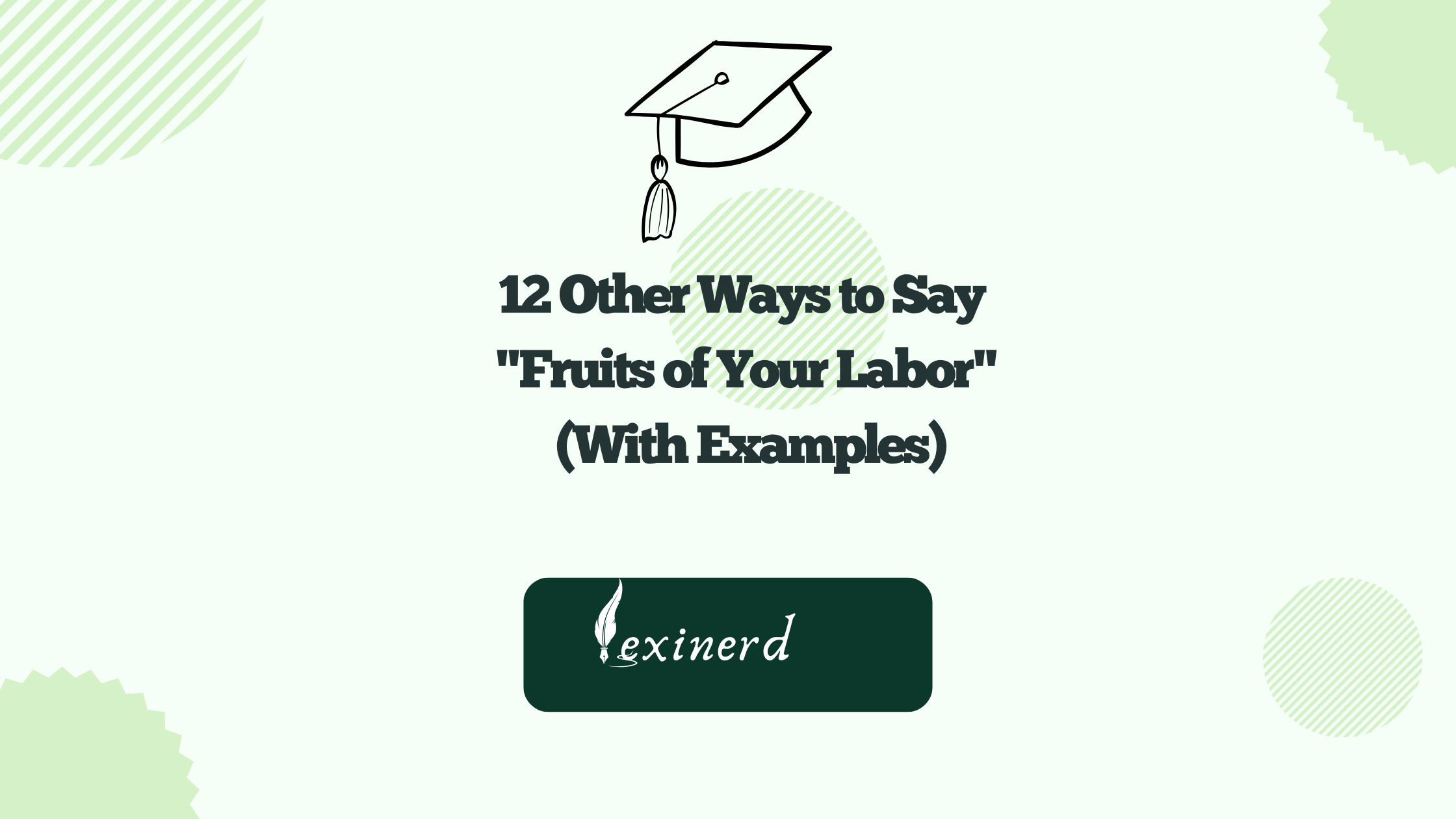 Other Ways to Say "Fruits of Your Labor"