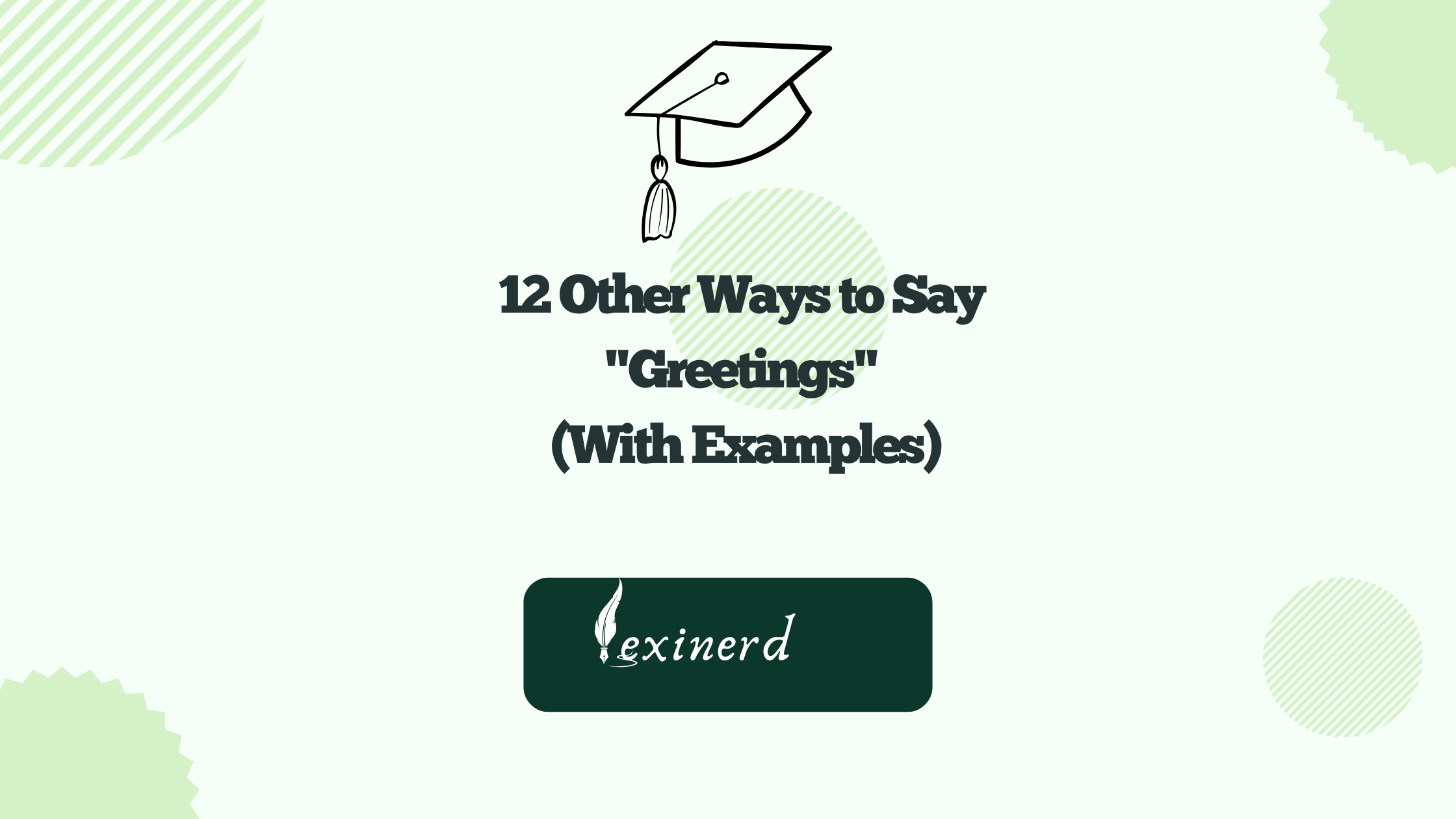 12 Other Ways to Say "Greetings" (With Examples)