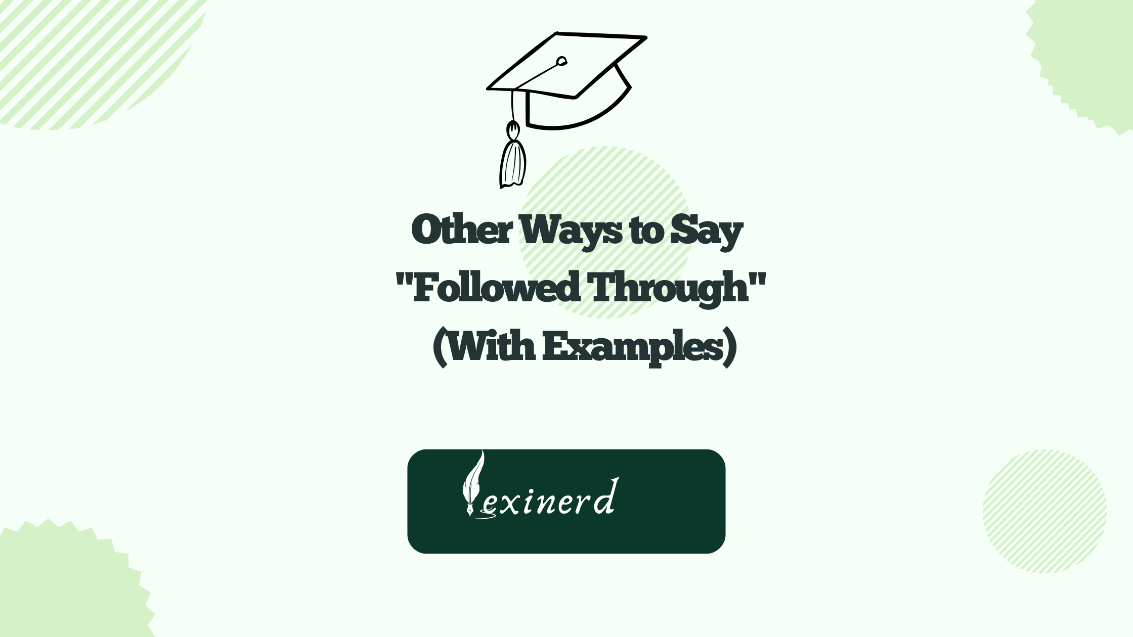 Other Ways to Say "Followed Through"