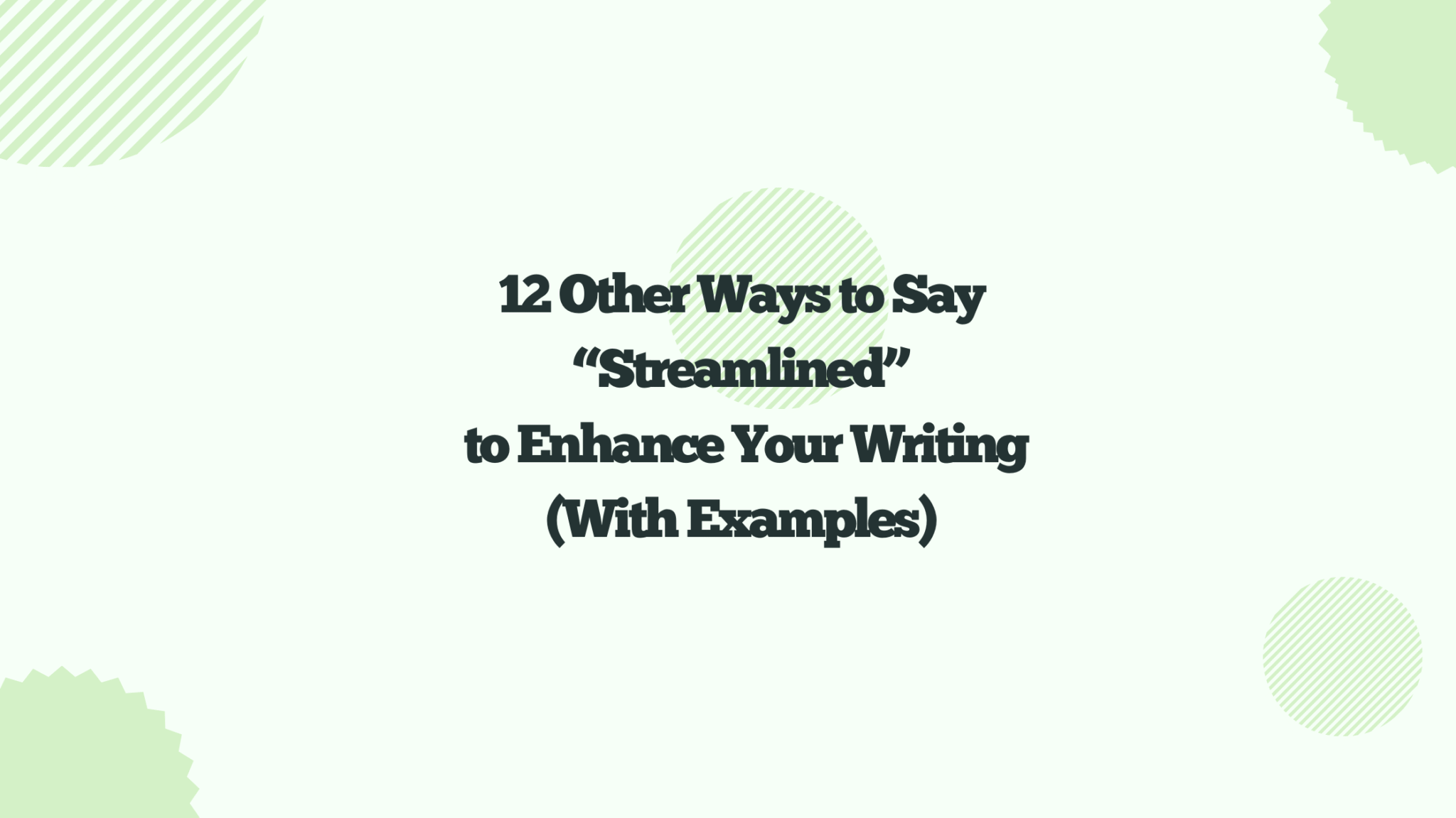 Say Writing 12 Other Ways to say “Streamlined” to Enhance Your Writing - Lexinerd
