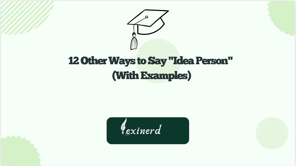 12 Other Ways to Say "Idea Person" (With Examples)