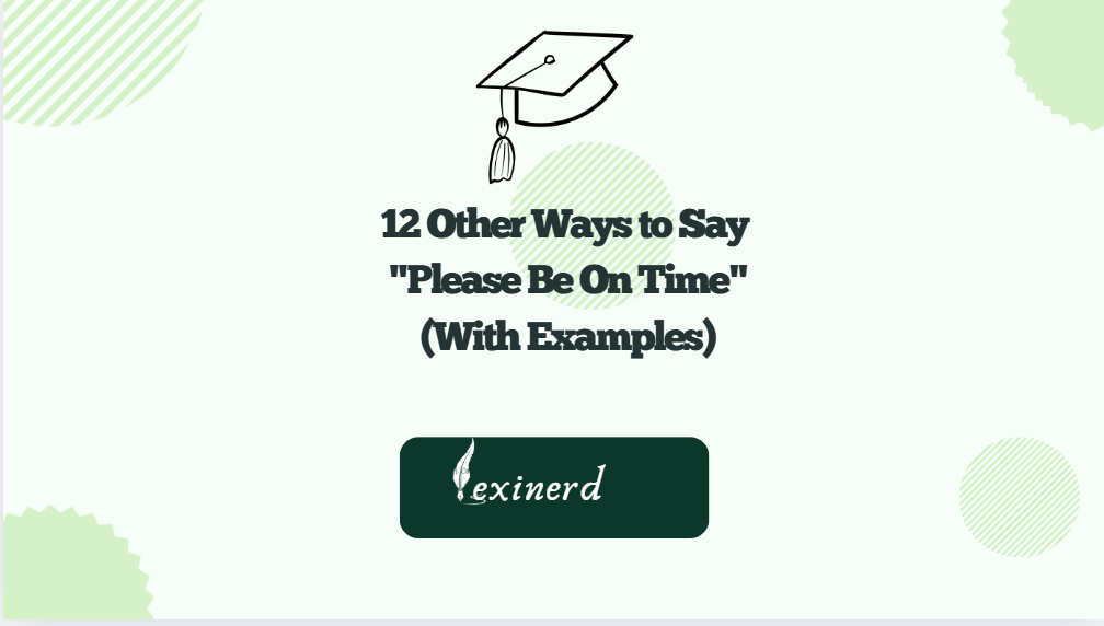 Other Ways to Say Please be on time